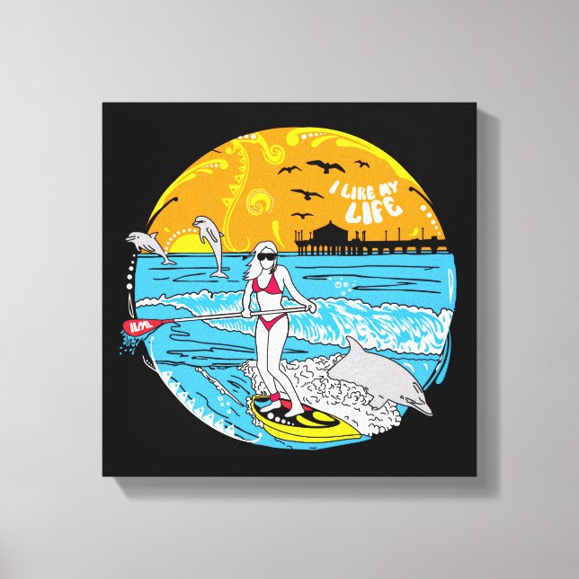 "I like MY life" Paddle Board CANVAS Print (Front)