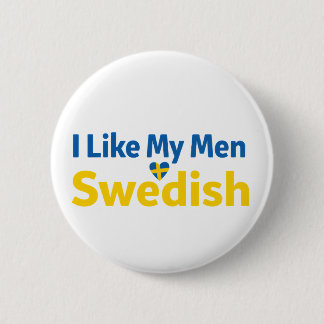 I Like My Men Swedish Funny Sweden Humor Button