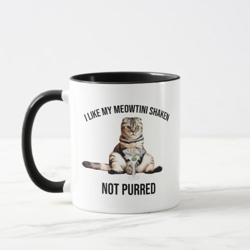 I Like My Meowtini Shaken Not Purred Martini Cat Mug