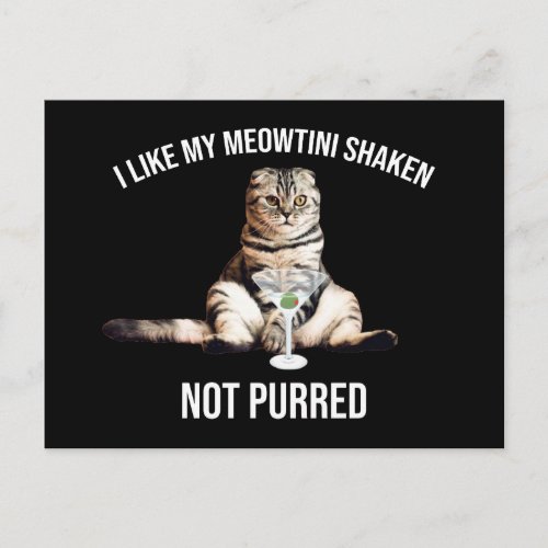 I Like My Meowtini Shaken Not Purred Martini Cat Postcard