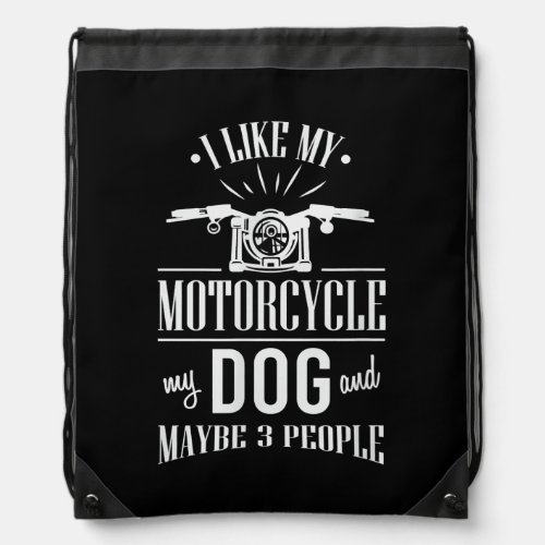 I like My Motorcycle Dog 3 People Apparel Funny Drawstring Bag