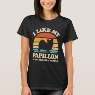 I Like My Papillon Continental Toy T-Shirt
