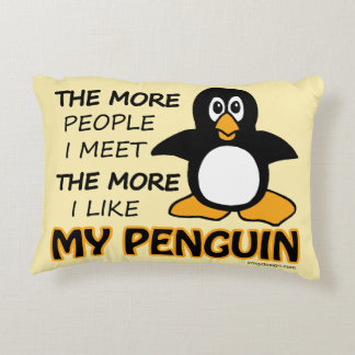 I Like My Penguin More Than People Accent Pillow