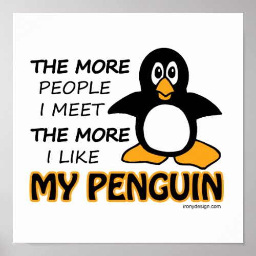 I Like My Penguin Poster