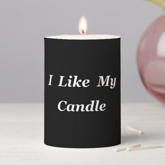I Like My Pillar Candle (In Situ)