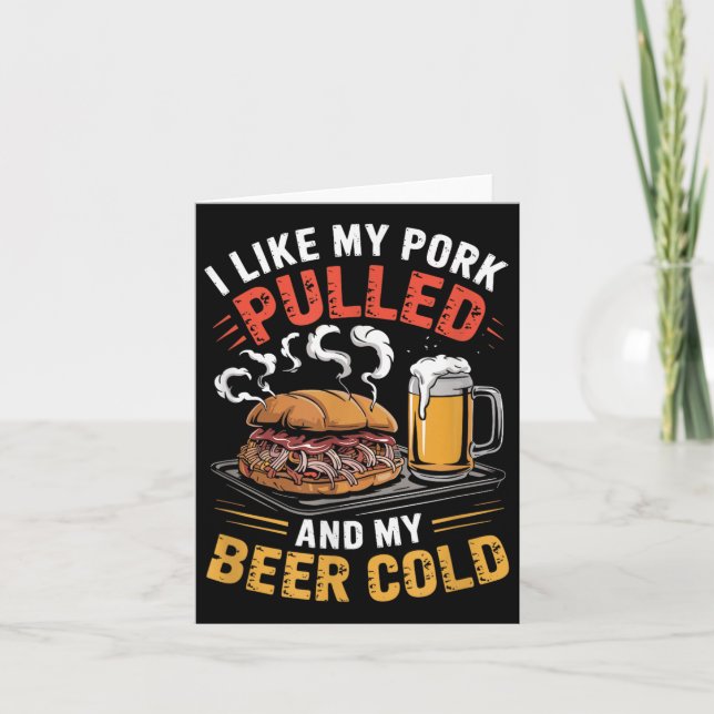 I Like My Pork Pulled And My Beer Cold Grilling Bb Card (Front)