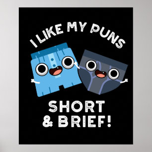 I Like My Puns Short And Brief Funny Underwear Pun Poster