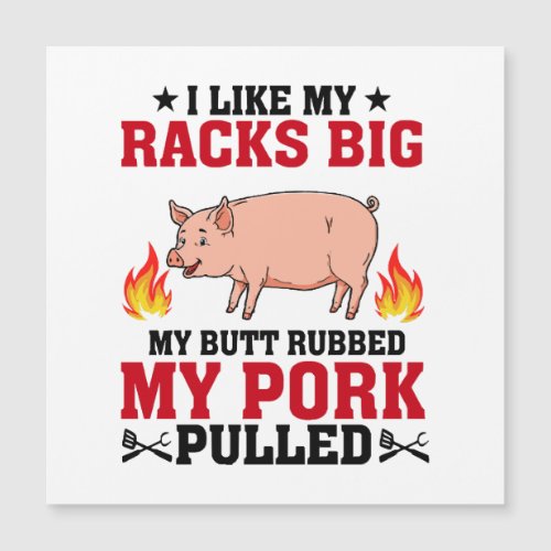 I Like My Racks Big BBQ Butt Pork Quote