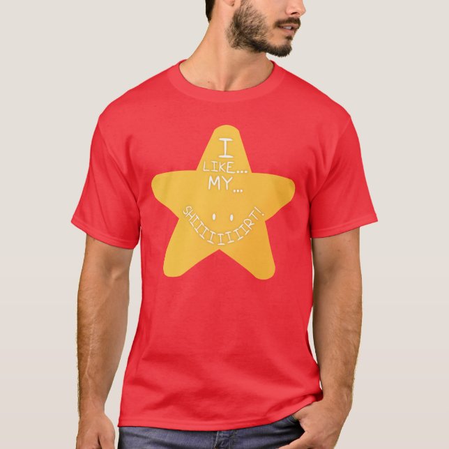 "I like my shirt" shirt (Front)