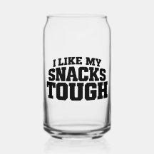 I Like My Snacks Tough Funny Beef Jerky Saying