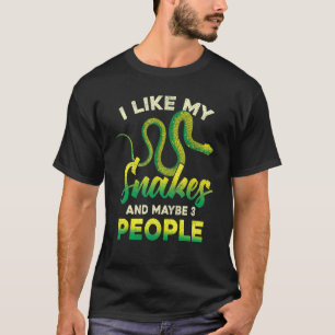 I Like My Snakes And Maybe 3 People Reptile Snake T-Shirt