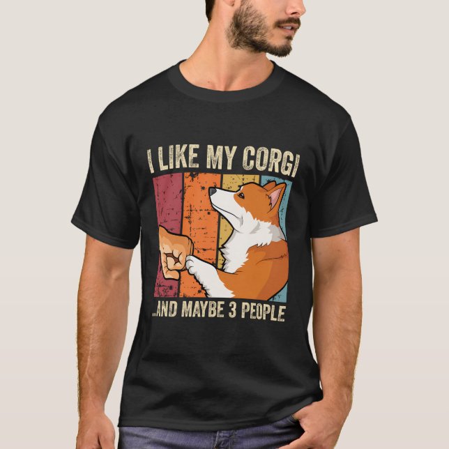 I Like My Welsh Corgi T-Shirt (Front)