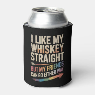 I Like My Whiskey Straight But My Friends LGBTQ Can Cooler
