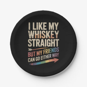 I Like My Whiskey Straight But My Friends LGBTQ Paper Plates