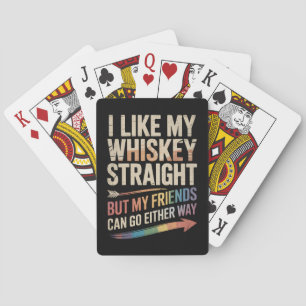 I Like My Whiskey Straight But My Friends LGBTQ Poker Cards