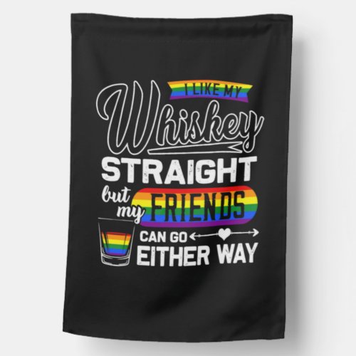 I Like My Whiskey Straight LGBT Lesbian Gay Pride House Flag