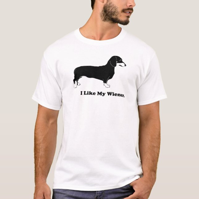 i like my wiener. T-Shirt (Front)
