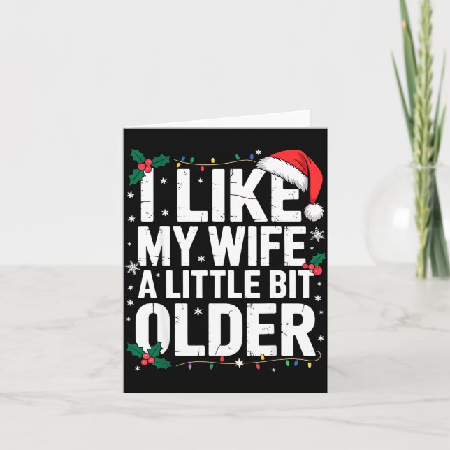 I Like My Wife A Little Bit Older Funny Husband Ch Card (Front)