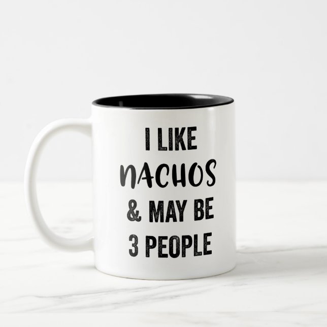 I Like Nachos And Maybe 3 People  Two-Tone Coffee Mug (Left)