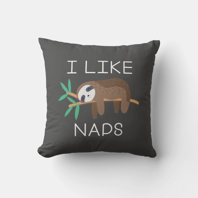 I Like Naps Throw Pillow (Front)