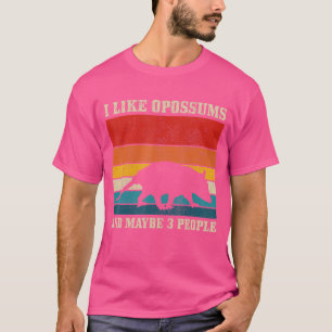 I Like Opossums & Maybe 3 People Vintage Possum T-Shirt
