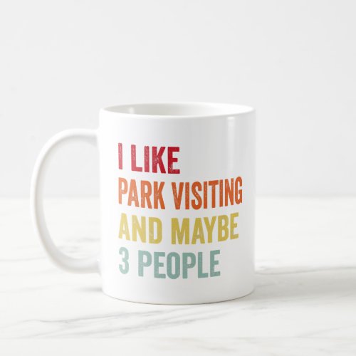 I Like Park visiting Maybe 3 People  Coffee Mug