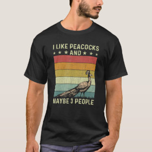 I Like Peacocks And Maybe 3 People Retro 60s 70s P T-Shirt
