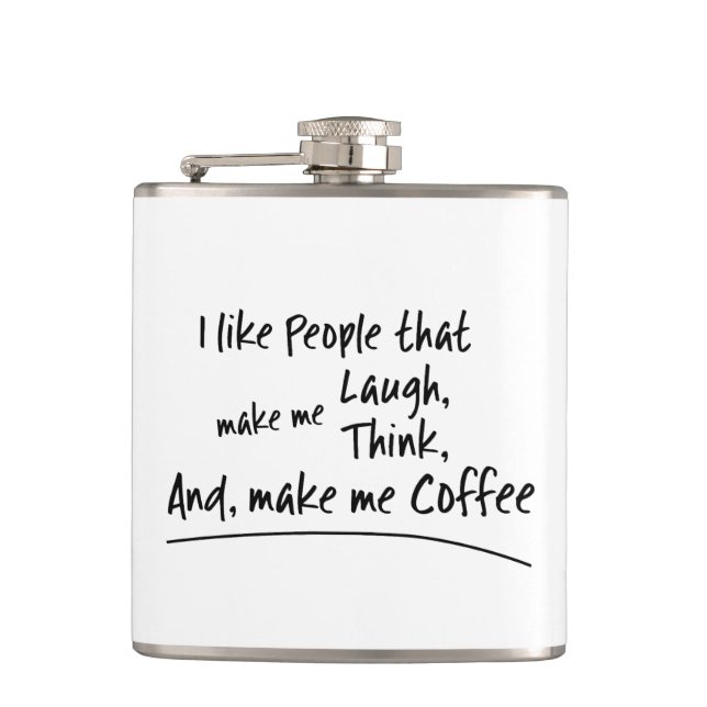 I like People that make me Coffee... Flask (Front)