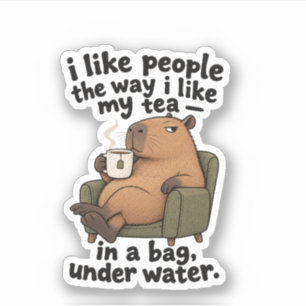 I Like People the Way I Like My Tea Funny Capybara Sticker