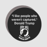 &quot;i Like People Who Weren&#39;t Captured. Donald Trump&quot; Car Magnet at Zazzle