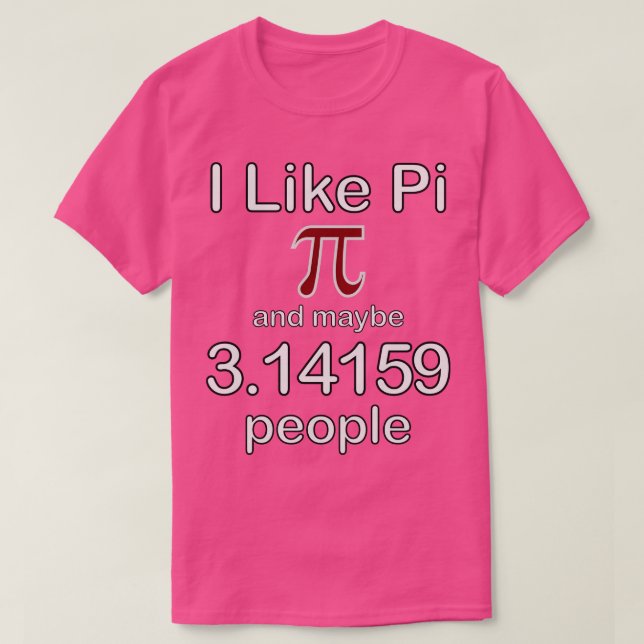 I Like Pi And Maybe 314159 People Maroon T-Shirt (Design Front)