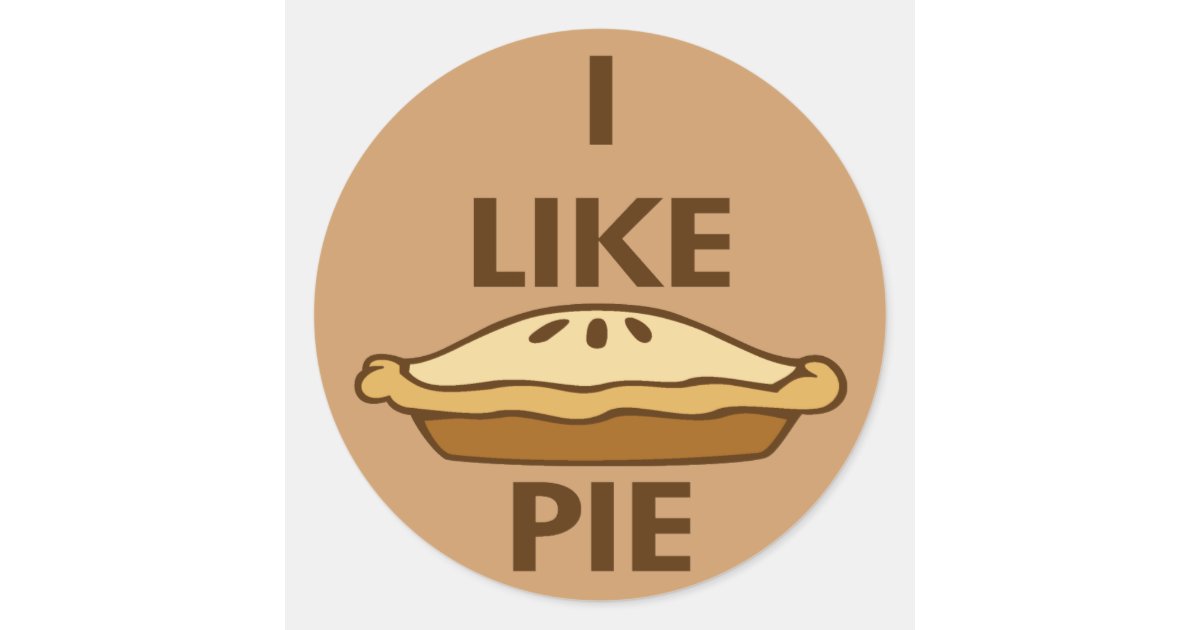 I Like Pie Classic Round Sticker Zazzle