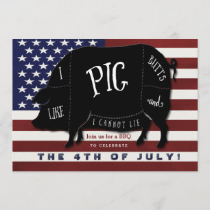 I Like Pig Butts and I Cannot Lie 4th of July BBQ Invitation