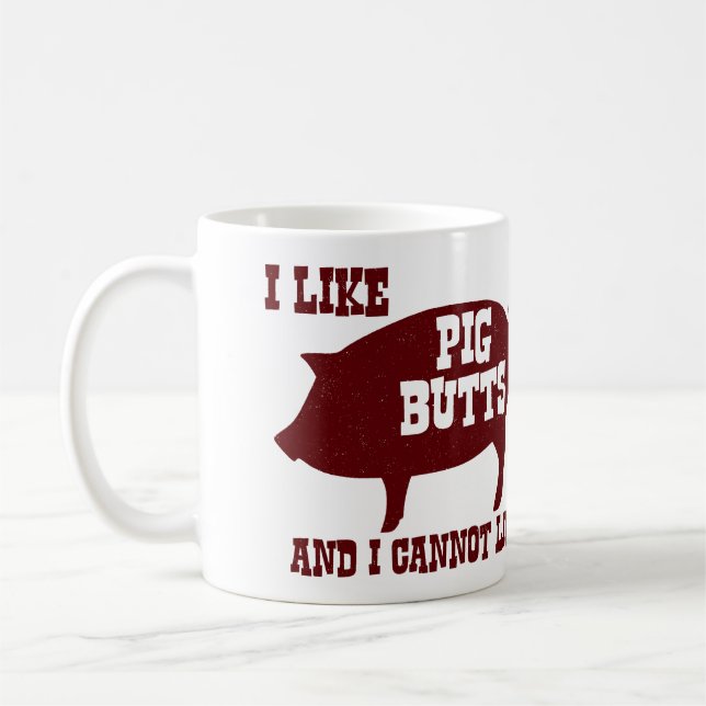 I like Pig Butts and I Cannot Lie BBQ Bacon Coffee Mug (Left)