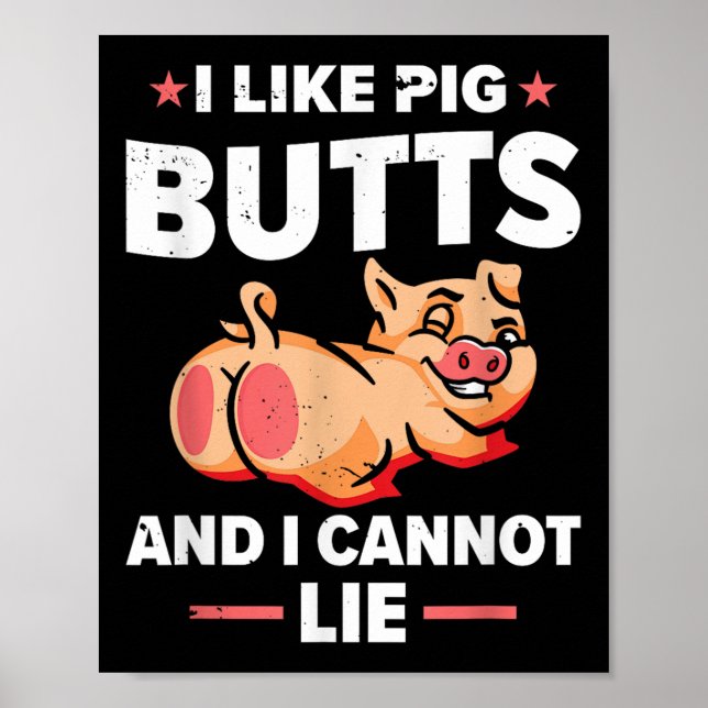 I Like Pig Butts And I Cannot Lie _ Bbq  Poster (Front)