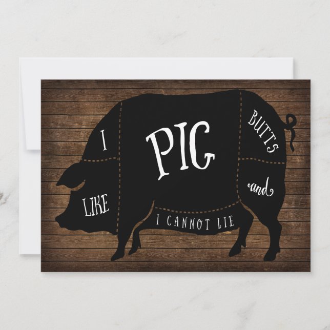 I Like Pig Butts and I Cannot Lie BBQ Wood Chalk Invitation (Front)
