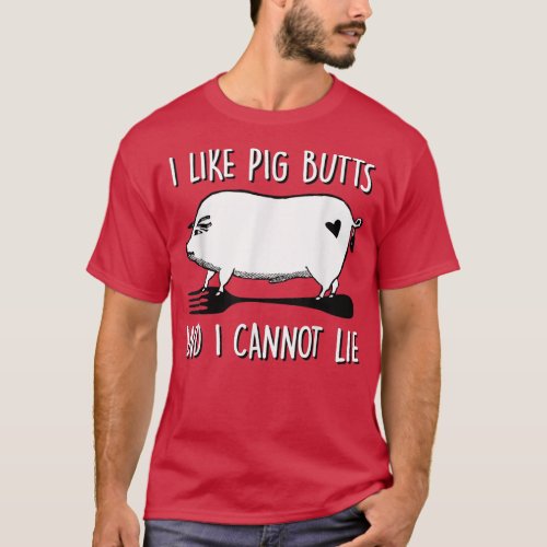 I Like Pig Butts and I Cannot Lie Funny BBQ Grill  T_Shirt