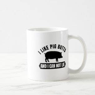 I Like Pig Butts And I Cannot Lie Funny Bbq Grilli Coffee Mug