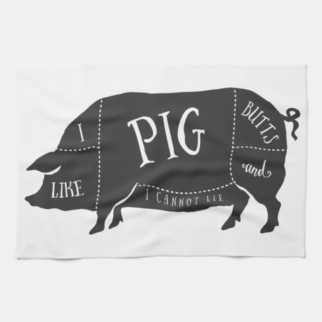 I Like Pig Butts and I Cannot Lie Kitchen Towel (Horizontal)