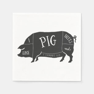 I Like Pig Butts and I Cannot Lie Paper Napkins