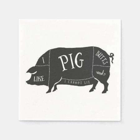 I Like Pig Butts And I Cannot Lie Paper Napkins