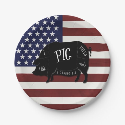 I Like Pig Butts and I Cannot Lie Patriotic Flag Paper Plates