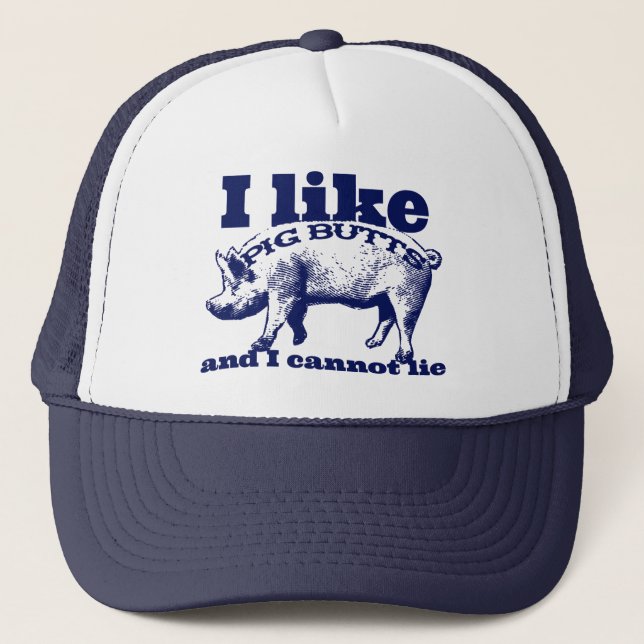 I Like Pig Butts Bacon and All Trucker Hat (Front)