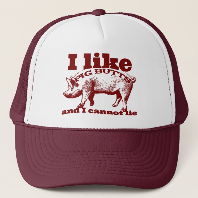 I Like Pig Butts Bacon and All Trucker Hat (Front)