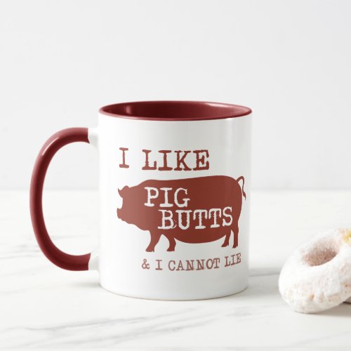 I Like Pig Butts Coffee Mug