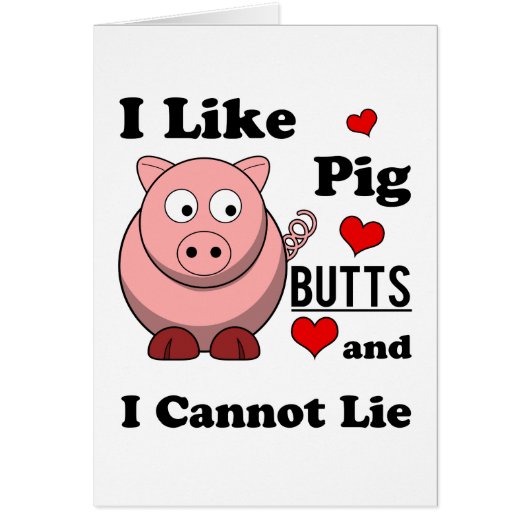 I Like Pig Butts Funny Pork Butt Roast Cards (Front)