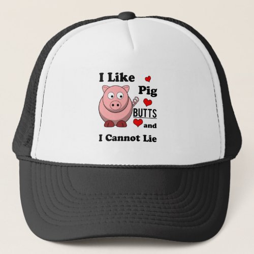 I Like Pig Butts Funny Pork Butt Roast Trucker Hat