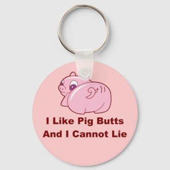 I Like Pig Butts Keychain by ThePigPen at Zazzle