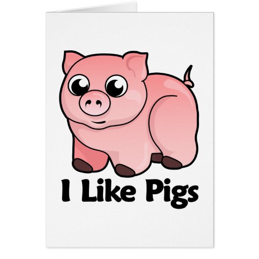 I Like Pigs Cards (Front)