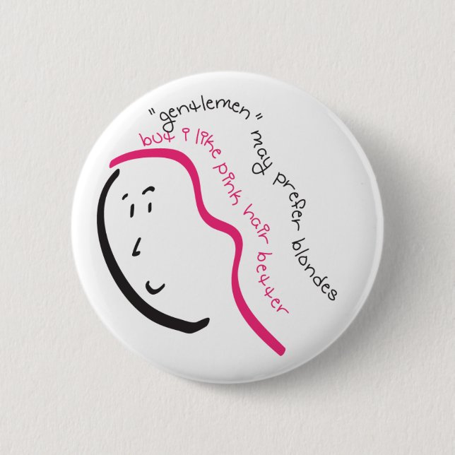 I Like Pink Hair Pinback Button (Front)